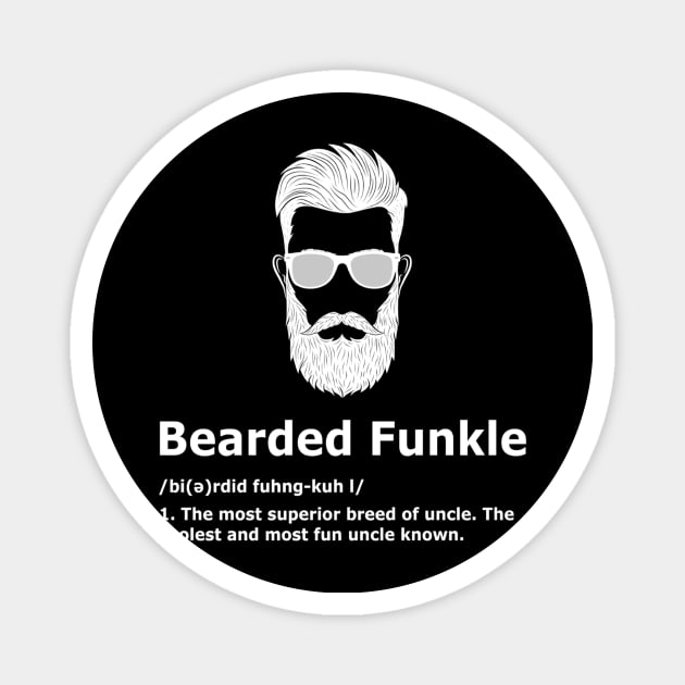 Bearded Funkle  Uncle Definition Tee Magnet by DollochanAndrewss